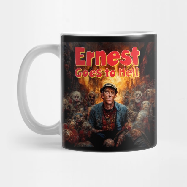 Ernest Goes To Hell by B-Movie Mania